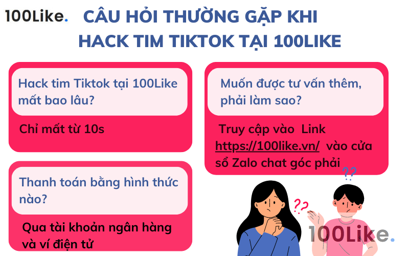 Câu hỏi thường gặp khi Hack Tim Tiktok tại 100Like