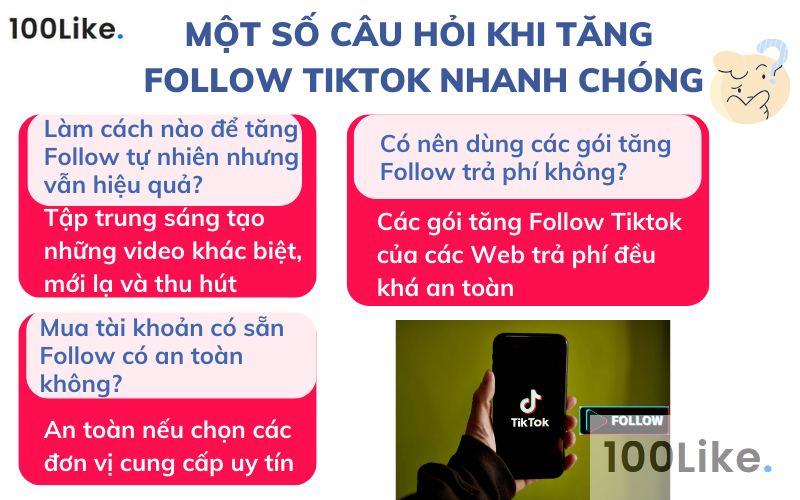 Một số câu hỏi liên quan đến tăng Follow Tiktok an toàn, nhanh chóng