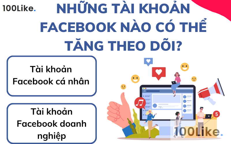 Những tài khoản Facebook nào có thể tăng theo dõi