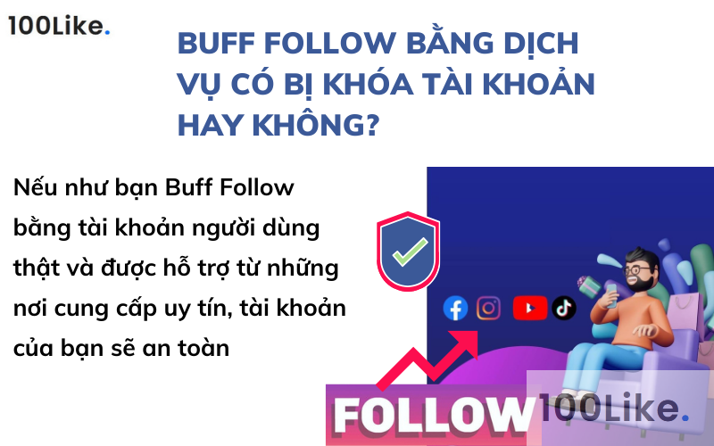 Buff Follow bằng dịch vụ có bị khóa tài khoản hay không?