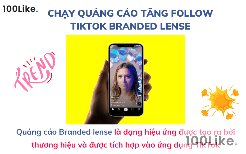 Chạy quảng cáo tăng Follow Tiktok Branded lense