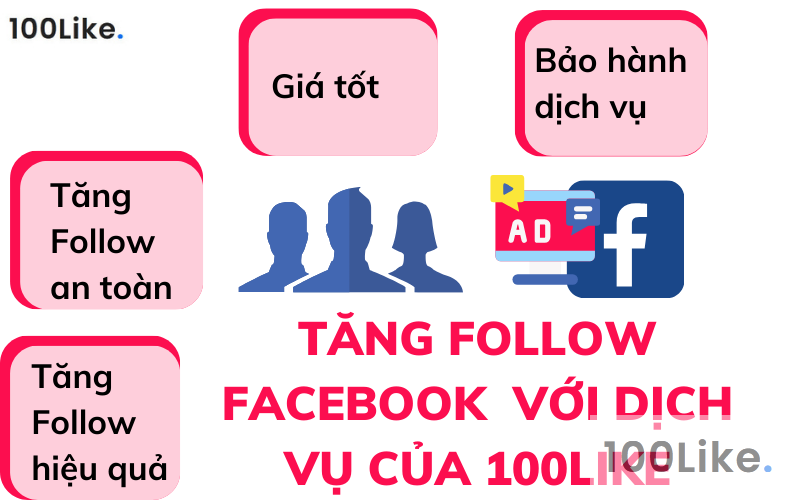 Tăng Follow Facebook bằng dịch vụ của 100Like
