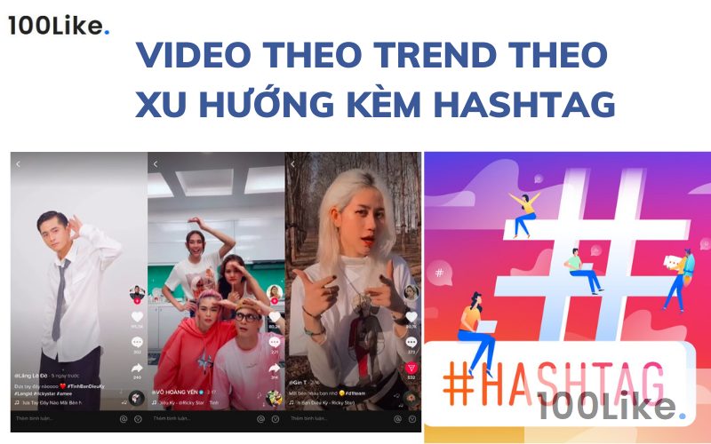Video theo Trend, theo xu hướng kèm Hashtag