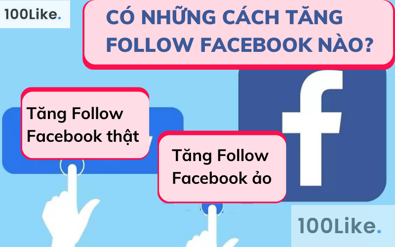 Có những cách tăng Follow Facebook nào?